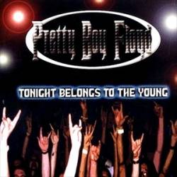 Pretty Boy Floyd : Tonight Belongs to the Young